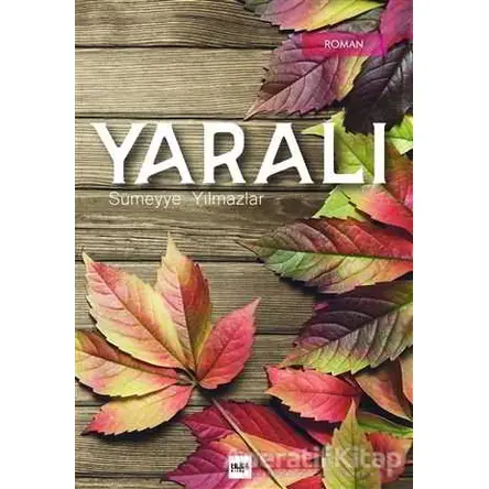 Yaralı - Sümeyye Yılmazlar - Tilki Kitap