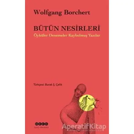 Bütün Nesirleri - Wolfgang Borchert - Hece Yayınları