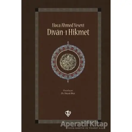 Divan-ı Hikmet - Ahmed Yesevi - Türkiye Diyanet Vakfı Yayınları