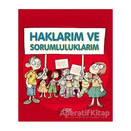 Haklarım ve Sorumluluklarım - Saime Taş - Çizge Yayınevi
