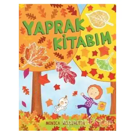 Yaprak Kitabım - Monica Wellington - MEAV Yayıncılık