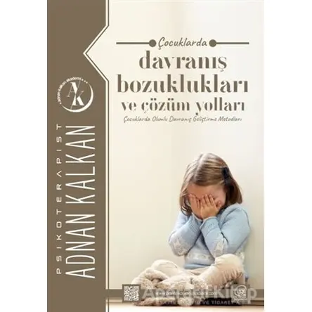 Çocuklarda Davranış Bozuklukları ve Çözüm Yolları - Adnan Kalkan - Çizge Yayınevi