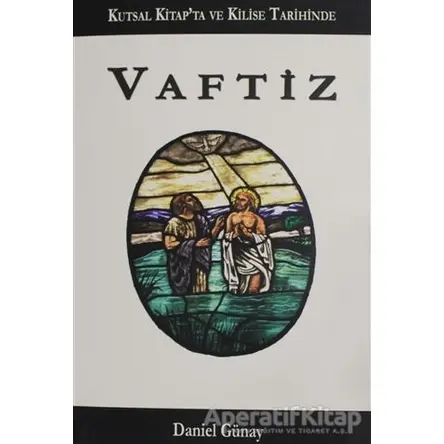 Vaftiz - Daniel Günay - GDK Yayınları