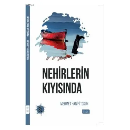 Nehirlerin Kıyısında - Mehmet Hanifi Tosun - Sude Kitap