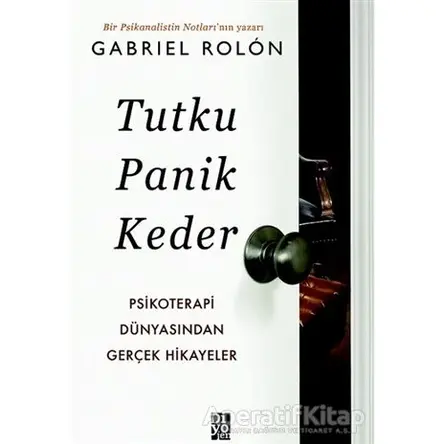 Tutku Panik Keder - Gabriel Rolon - Diyojen Yayıncılık
