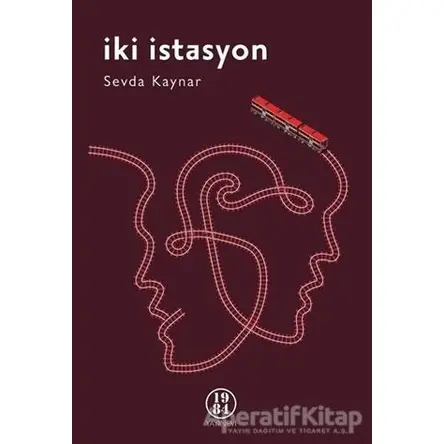 İki İstasyon - Sevda Kaynar - 1984 Yayınevi