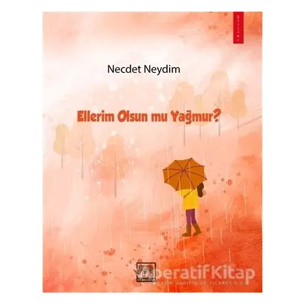 Ellerim Olsun mu Yağmur? - Necdet Neydim - Gergedan Yayınları