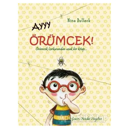 Ayyy Örümcek! - Nina Dulleck - Gergedan Yayınları