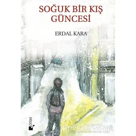 Soğuk Bir Kış Güncesi - Erdal Kara - Öteki Yayınevi