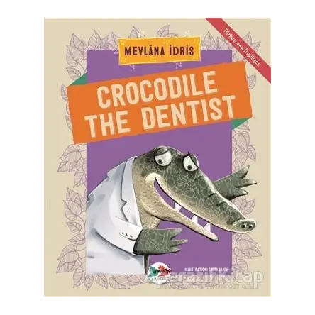 Crocodile The Dentist - Mevlana İdris - Vak Vak Yayınları