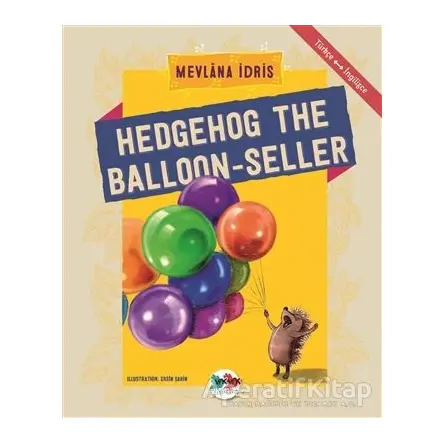 Hedgehog The Balloon-Seller - Mevlana İdris - Vak Vak Yayınları