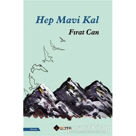 Hep Mavi Kal - Fırat Can - Aryen Yayınları