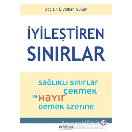 İyileştiren Sınırlar - İ. Volkan Gülüm - Psikonet Yayınları