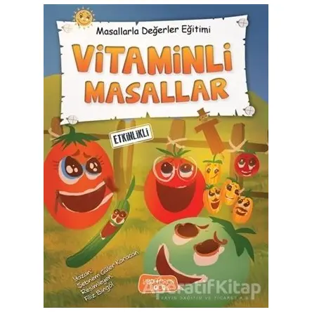Vitaminli Masallar - Masallarla Değerler Eğitimi - Şebnem Güler Karacan - Yediveren Çocuk