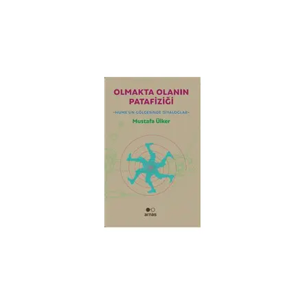 Olmakta Olanın Patafiziği - Mustafa Ülker - Arnas