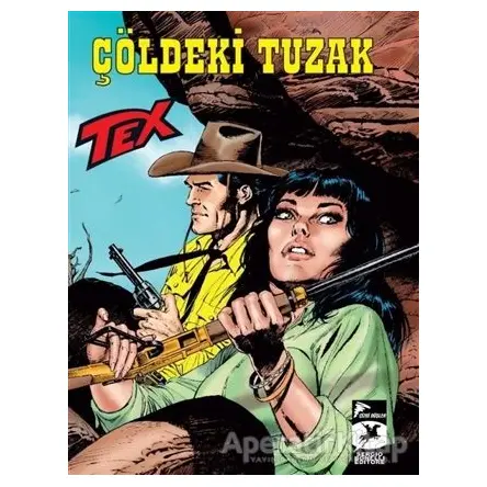 Tex Yeni 40 - Çöldeki Tuzak / Wolfman - Mauro Boselli - Çizgi Düşler Yayınevi