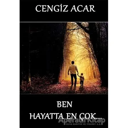 Ben Hayatta En Çok - Cengiz Acar - Cinius Yayınları