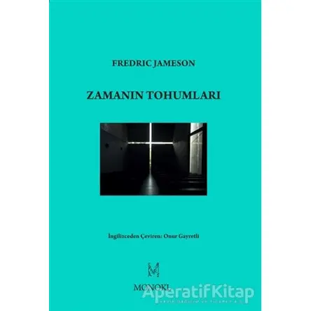 Zamanın Tohumları - Fredric Jameson - MonoKL