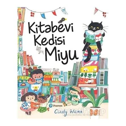 Kitabevi Kedisi Miyu - Cindy Wume - Pearson Çocuk Kitapları