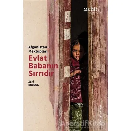Afganistan Mektupları Evlat Babanın Sırrıdır - Zeki Bulduk - Muhit Kitap