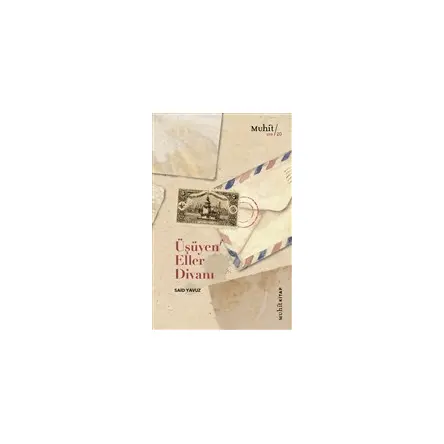 Üşüyen Eller Divanı - Said Yavuz - Muhit Kitap