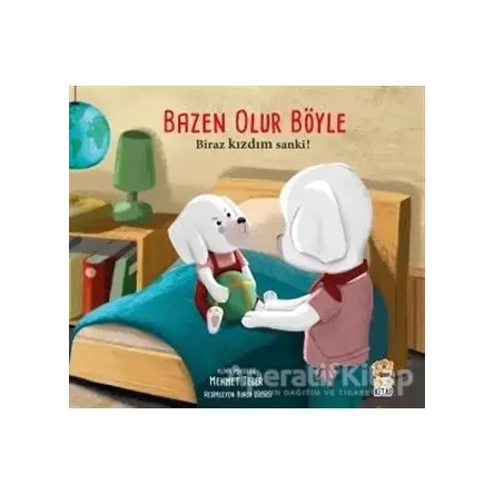 Bazen Olur Böyle - Biraz Kızdım Sanki! - Mehmet Teber - Sincap Kitap