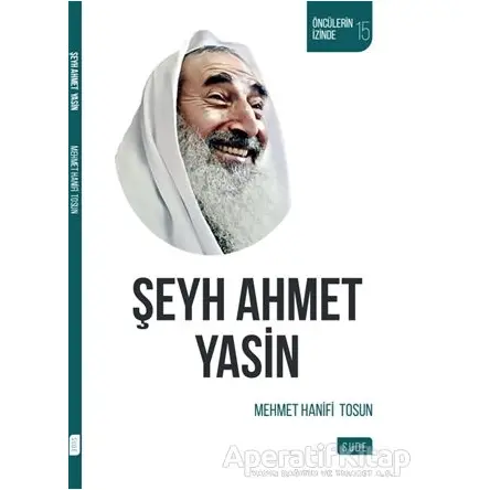 Şeyh Ahmet Yasin - Mehmet Hanifi Tosun - Sude Kitap