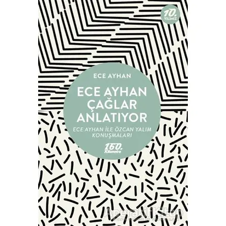 Ece Ayhan Çağlar Anlatıyor - Ece Ayhan - 160. Kilometre Yayınevi