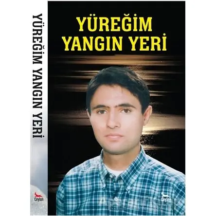 Yüreğim Yangın Yeri - Kolektif - Ceylan Yayınları