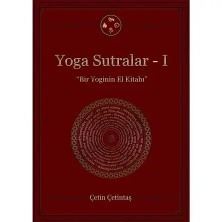 Yoga Sutralar - 1 Ciltli - Çetin Çetintaş - Yogakioo Yayınları