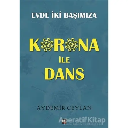Korona İle Dans - Aydemir Ceylan - İleri Yayınları