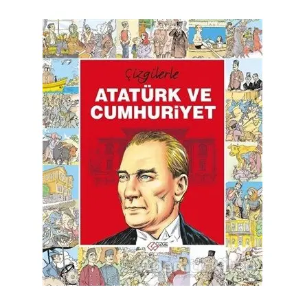 Çizgilerle Atatürk ve Cumhuriyet - S. Zeynep Yağcı - Çizge Yayınevi