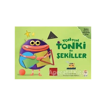 Tonton Tonki ile Şekiller - Kevser Özer - Sincap Kitap