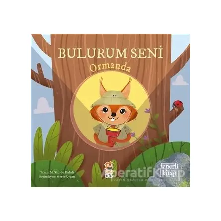 Bulurum Seni Ormanda - M.Sacide Kafalı - Sincap Kitap