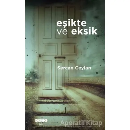 Eşikte ve Eksik - Sercan Ceylan - Hece Yayınları