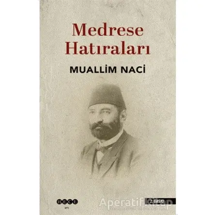 Medrese Hatıraları - Muallim Naci - Hece Yayınları