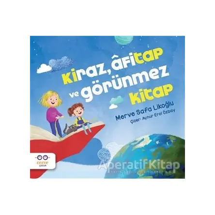 Kiraz, Afitap ve Görünmez Kitap - Merve Safa Likoğlu - Cezve Çocuk