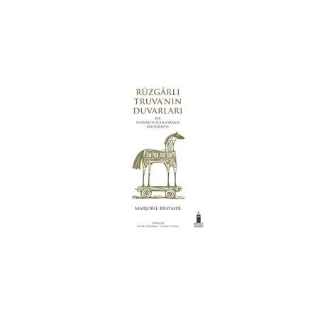 Rüzgarlı Truva’nın Duvarları - Marjorie E. Braymer - Beyoğlu Kitabevi