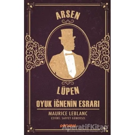 Oyuk İğnenin Esrarı- Arsen Lüpen - Maurice Leblanc - Portakal Kitap