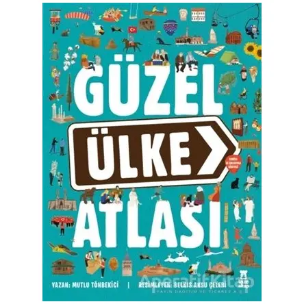 Güzel Ülke Atlası - Mutlu Tönbekici - Taze Kitap