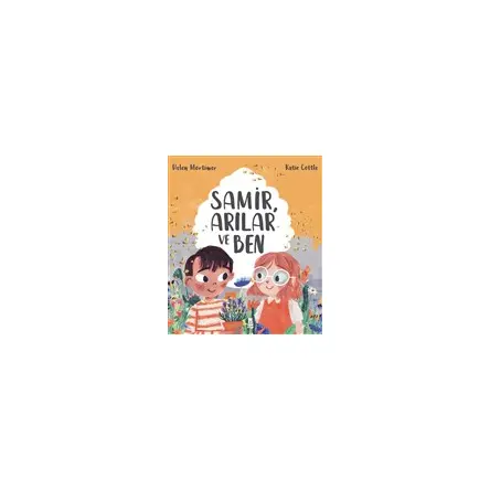 Samir, Arılar ve Ben - Helen Mortimer - Taze Kitap