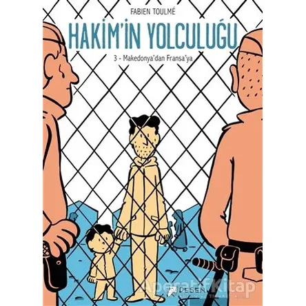 Makedonyadan Fransaya - Hakimin Yolculuğu 3 - Fabien Toulme - Desen Yayınları