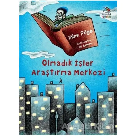 Olmadık İşler Araştırma Merkezi - Mine Pöge - İthaki Çocuk Yayınları