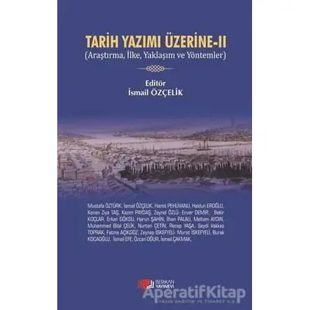 Tarih Yazımı Üzerine 2 - Kolektif - Berikan Yayınevi