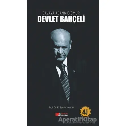 Davaya Adanmış Ömür - Devlet Bahçeli - E. Semih Yalçın - Berikan Yayınevi