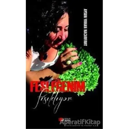 Fesleğenim Fısıldıyor - Aysun Yaman Nacarfırat - Berikan Yayınevi