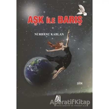 Aşk ile Barış - Nurbanu Kablan - Baygenç Yayıncılık