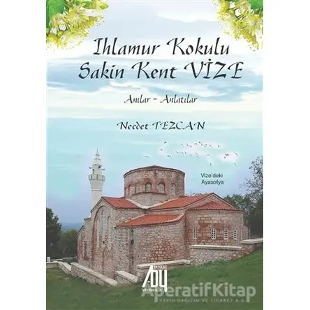 Ihlamur Kokulu Sakin Kent Vize - Necdet Tezcan - Baygenç Yayıncılık