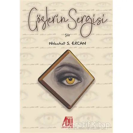 Gözlerin Sergisi - Nebahat S. Ercan - Baygenç Yayıncılık