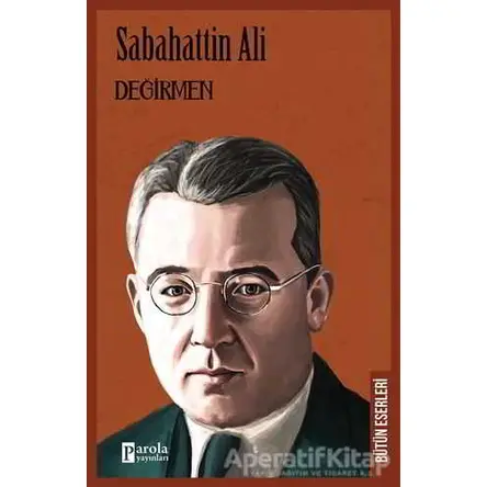 Değirmen - Sabahattin Ali - Parola Yayınları